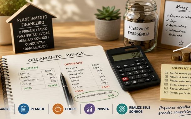Como elaborar um orçamento doméstico e conquistar uma vida financeira mais saudável
